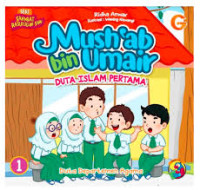 Image of Seri Sahabat Rasulullah SAW: Mush'ab bin Umair Duta Islam Pertama (Duta Departemen Agama)