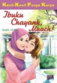 Image of KKPK: Ibuku, Chayank, Muach!
