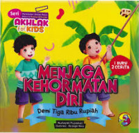 Image of Seri Akhlak for Kids: Menjaga Kehormatan Diri(Demi Tiga Ribu Rupiah)