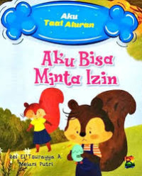 Image of Aku Taat Aturan: Aku Bisa Minta Izin