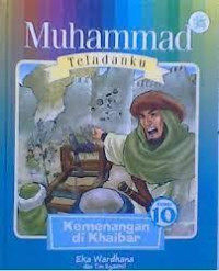 Image of Muhammad Teladanku: Kemenangan di Khaibar