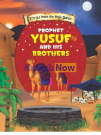 Image of Stories From The Holy Quran: Prophet Yusuf and His Brothers