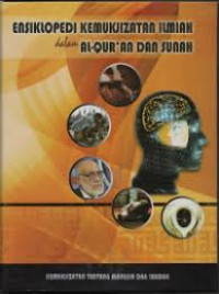 Image of Ensiklopedi Kemukjizatan Ilmiah dalam Al-Qur'an dan Sunah: Kemukjizatan tentang Manusia dan Ibadah