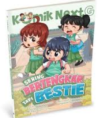 Image of Komik Next G: Sering Bertengkar Tapi Bestie