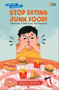 Image of Stop Eating Junk Food!: Somethings Around Us are Also Dangerous