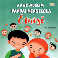 Image of Anak Muslim Pandai Mengelola Emosi