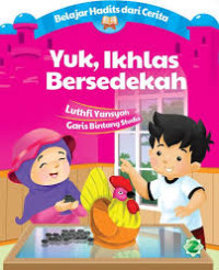 Image of Belajar Hadits dari Cerita: Yuk, Ikhlas Bersedekah