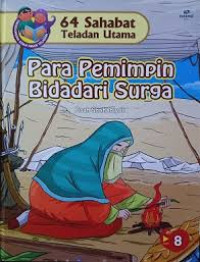 Image of Ensiklopedia Kisah Insan Teladan: 64 Sahabat Teladan Utama (Para Pemimpin Bidadari Surga)