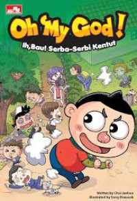 Image of Oh My God!: Ih, Bau! (Serba - Serbi Kentut)
