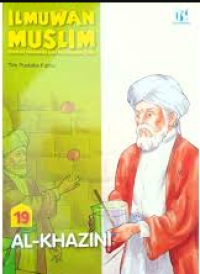 Image of Ilmuan muslim pembuka cakrawala ilmu pengetahuan dunia : al- khazini