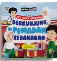 Image of Seri Aku Suka Sedekah: Berkunjung ke Pemadam Kebakaran