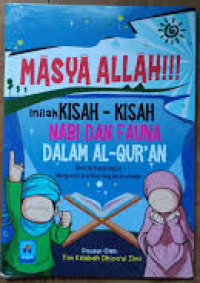 Image of Masya Allah!!!: Inilah Kisah-Kisah Nabi dan Fauna dalam Al-Qur'an