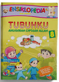 Image of Ensiklopedia anak muslim : tubuhku anugrah ciptaan alllah