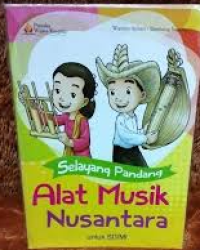Image of Selayang Pandang: Alat Musik Nusantara