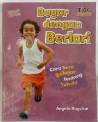 Image of Bugar dengan berlari : cara seru belajar tentang tubuh !
