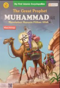 Image of The Great Prophet Muhammad (Meneladani Manusia Pilihan Allah): Masa Remaja