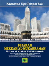 Image of Khazanah Tiga Tempat Suci: Sejarah Mekkah Al-Mukarramah