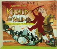Image of Superhero Islam: Khalid bin Walid Sang Penakluk Negara Irak dan Kuwait
