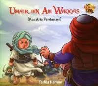 Image of Umair bin Abi Waqqas (Kesatria Pemberani)