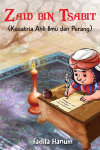 Image of Zaid bin Tsabit (Kesatria Ahli Ilmu dan Perang)