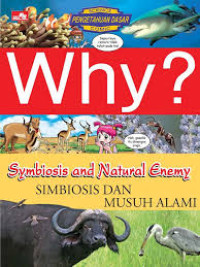Image of Why?: Symbiosis and Natural Enemy (Simbiosis dan Musuh Alami)