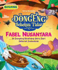Image of Dongeng Sebelum Tidur: Fabel Nusantara (30 Dongeng Binatang Seru dari Seluruh Indonesia)
