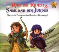 Image of Rafi bin Khadij & Samurah bin Jundub (Kesatria Pemanah dan Kesatria Petarung)