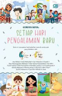 Image of Cerita Kita: Setiap Hari Pengalaman Baru