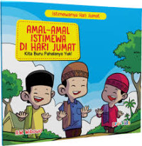 Image of Istimewanya Hari Jum'at: Amal-Amal Istimewa di Hari Jum'at (Kita Buru Pahalanya Yuk!)
