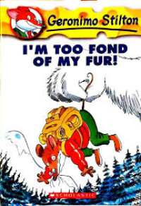 Image of I'm Too Fond of My Fur!