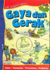 Image of Yuk, Belajar Sains!: Gaya dan Gerak
