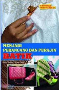 Image of Menjadi Perancang dan Perajin Batik