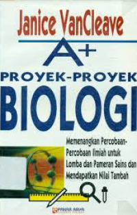 Image of A+ Proyek-Proyek Ilmu Bumi: Memenangkan Percobaan-Percobaan Ilmiah untuk Lomba dan Pameran Sains dan Mendapatkan Nilai Tambah