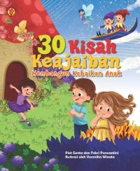Image of 30 Kisah Keajaiban Membangun Kebaikan Anak