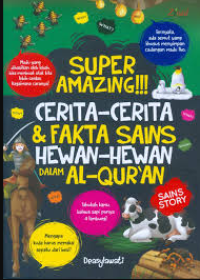 Image of Super Amazing Cerita-cerita dan Fakta Sains Hewan-hewan dalam Al- Qur'an