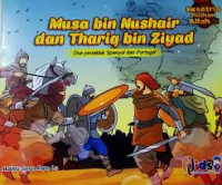 Image of Musa bin Nushair dan Thariq bin Ziyad: Dua Penakluk Spanyol dan Portugal