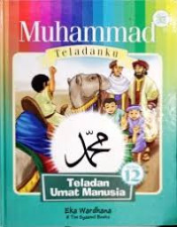 Image of Muhammad Teladanku: Teladan Umat  Manusia